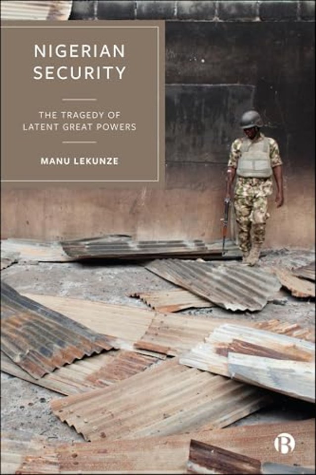 Nigerian Security – The Tragedy of Latent Great Powers