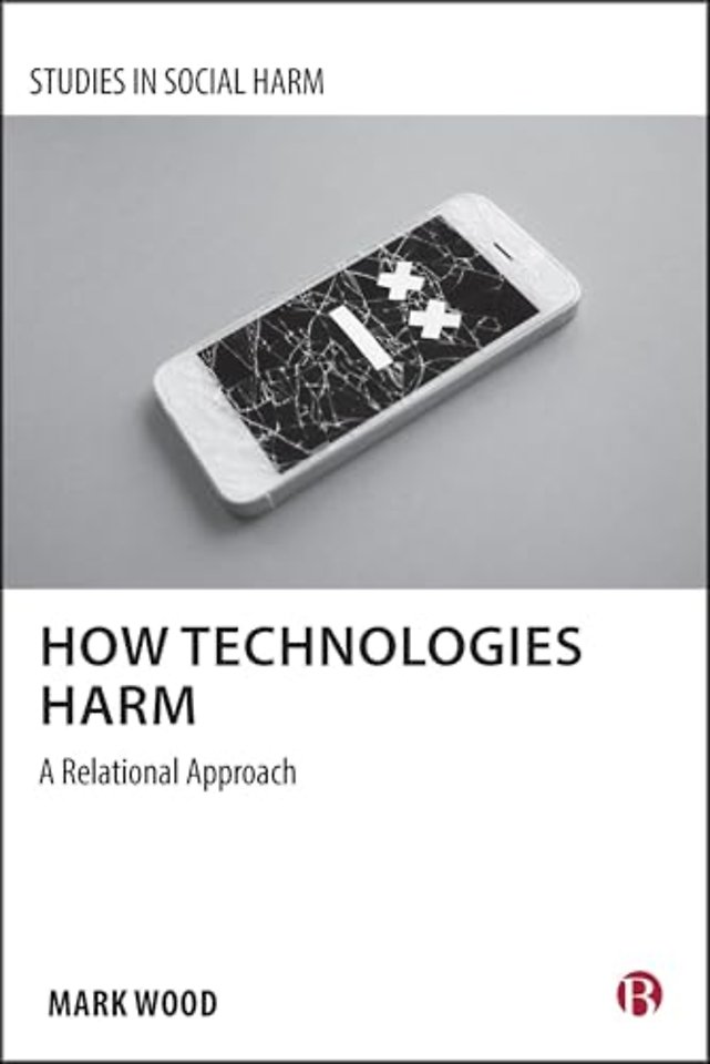 How Technologies Harm – A Relational Approach