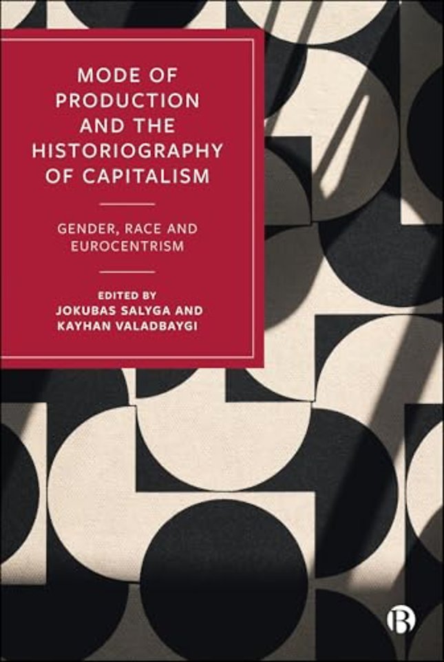 Mode of Production and the Historiography of Capitalism – Gender, Race and Eurocentrism