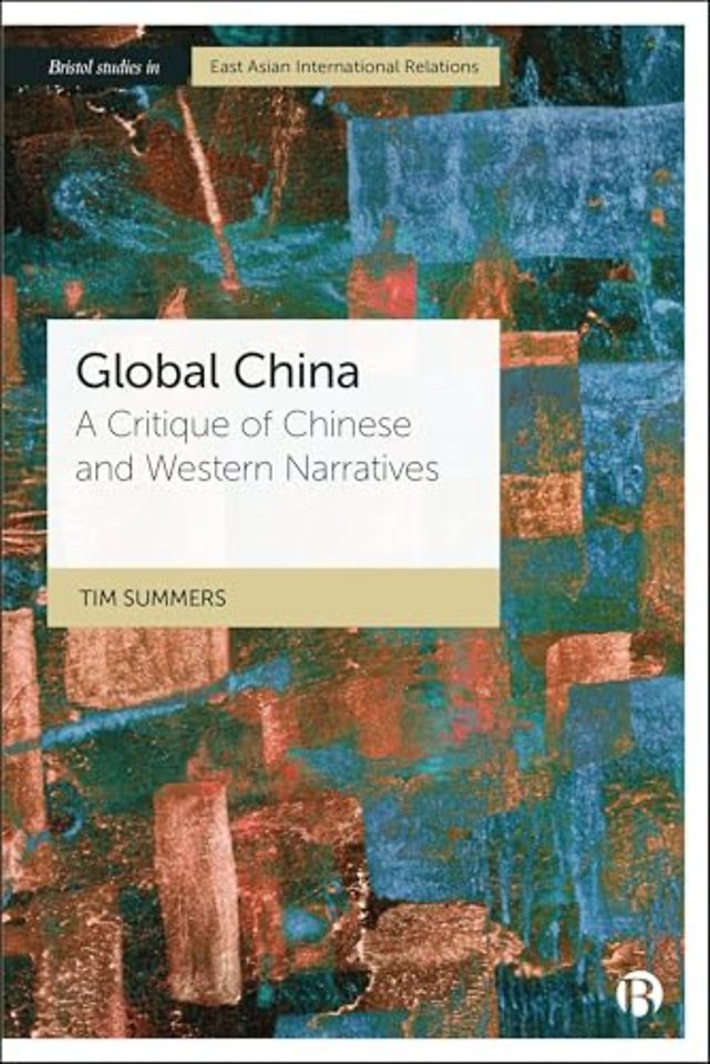 Global China – A Critique of Chinese and Western Narratives