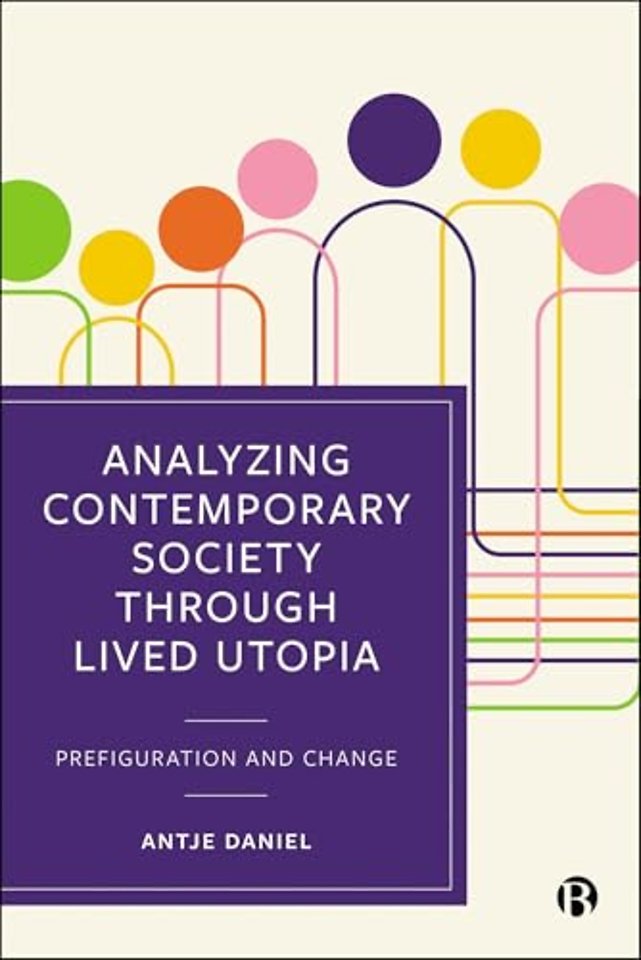 Analysing Contemporary Society through Lived Uto – Prefiguration and Change