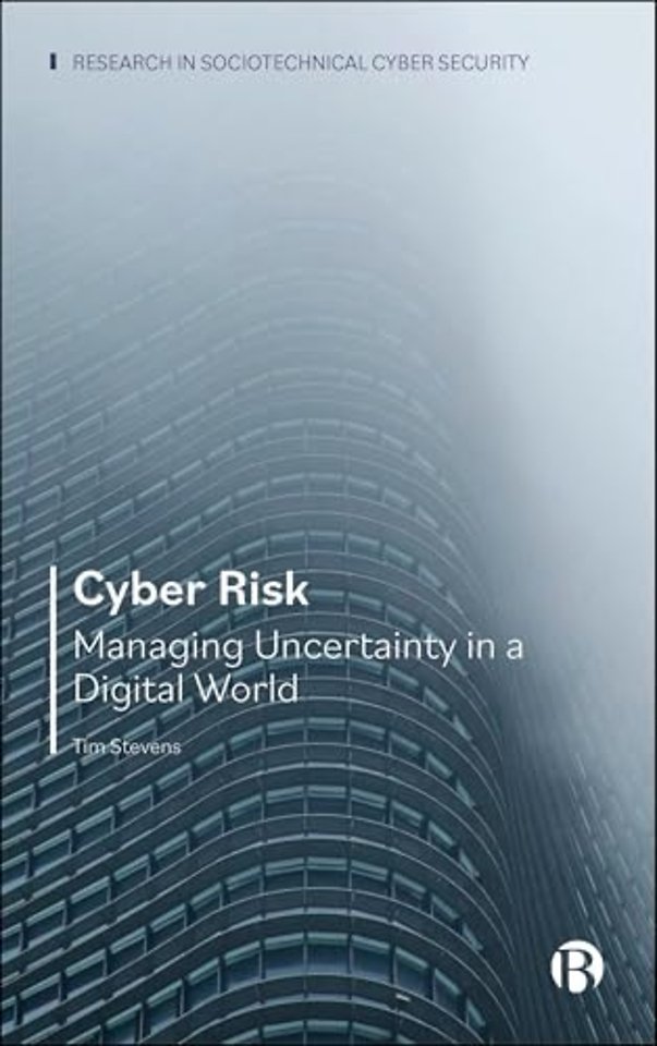 Cyber Risk – Managing Uncertainty in a Digital World