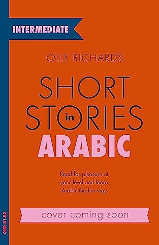 Short Stories in Arabic for Intermediate Learners (MSA)