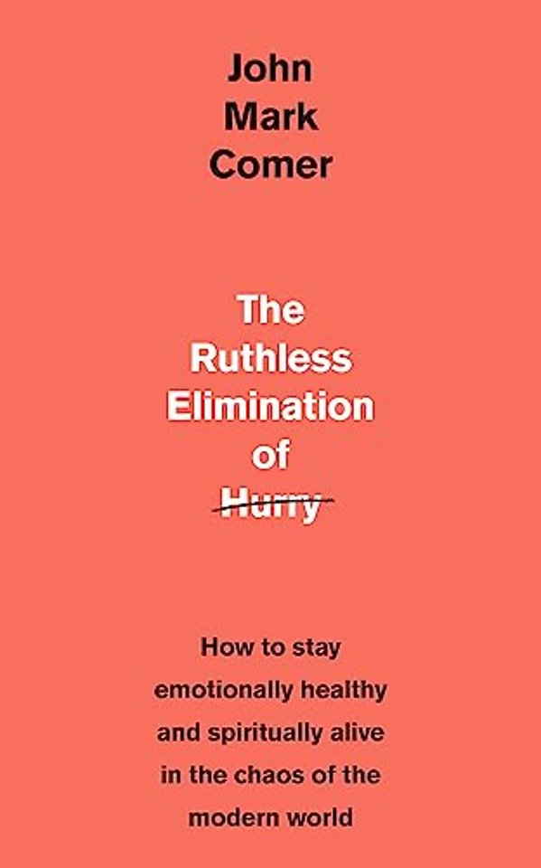 The Ruthless Elimination of Hurry