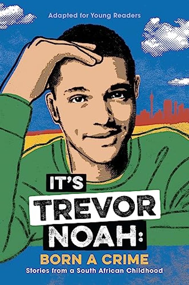 It's Trevor Noah: Born a Crime