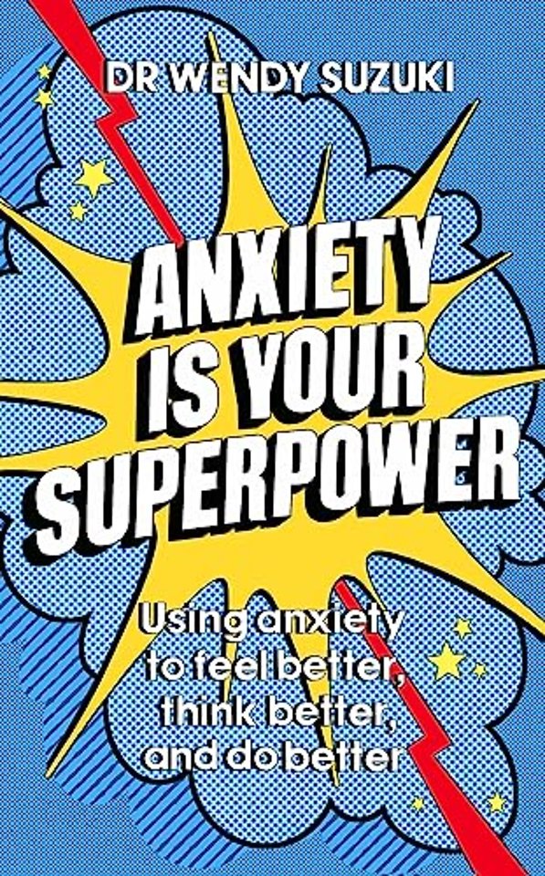 Anxiety is Your Superpower
