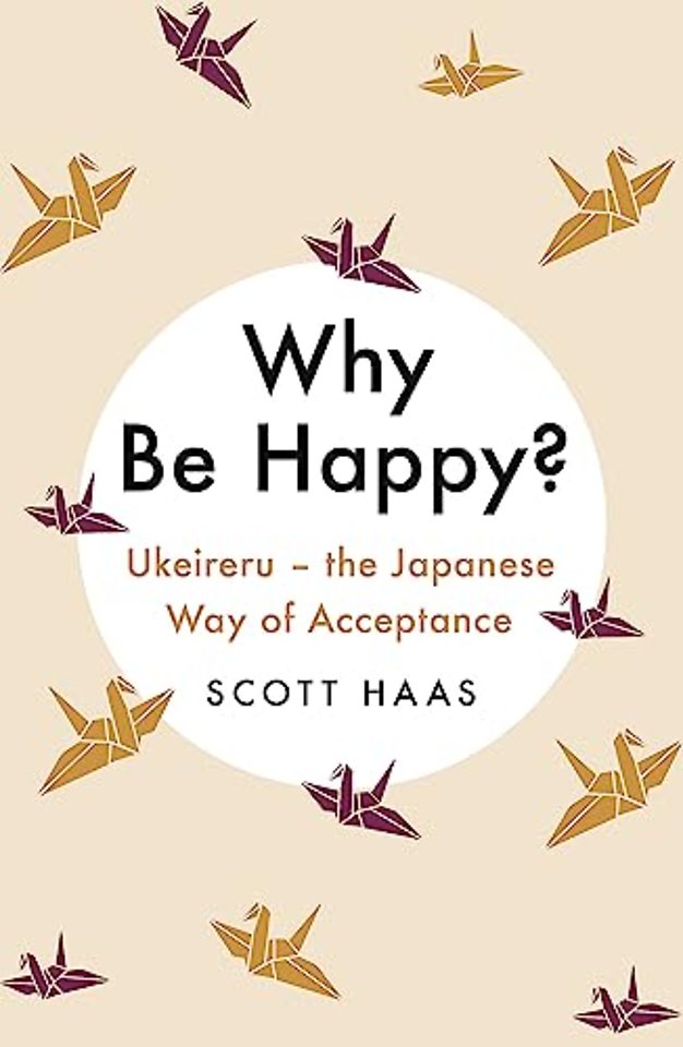 Why Be Happy?