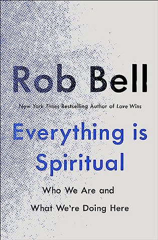 Everything is Spiritual