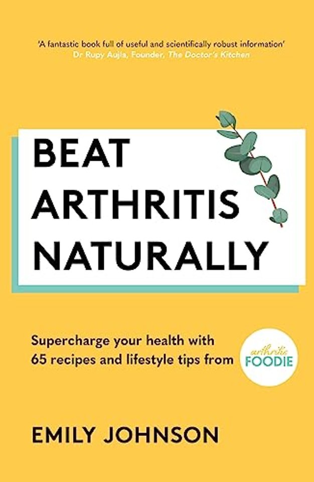 Beat Arthritis Naturally