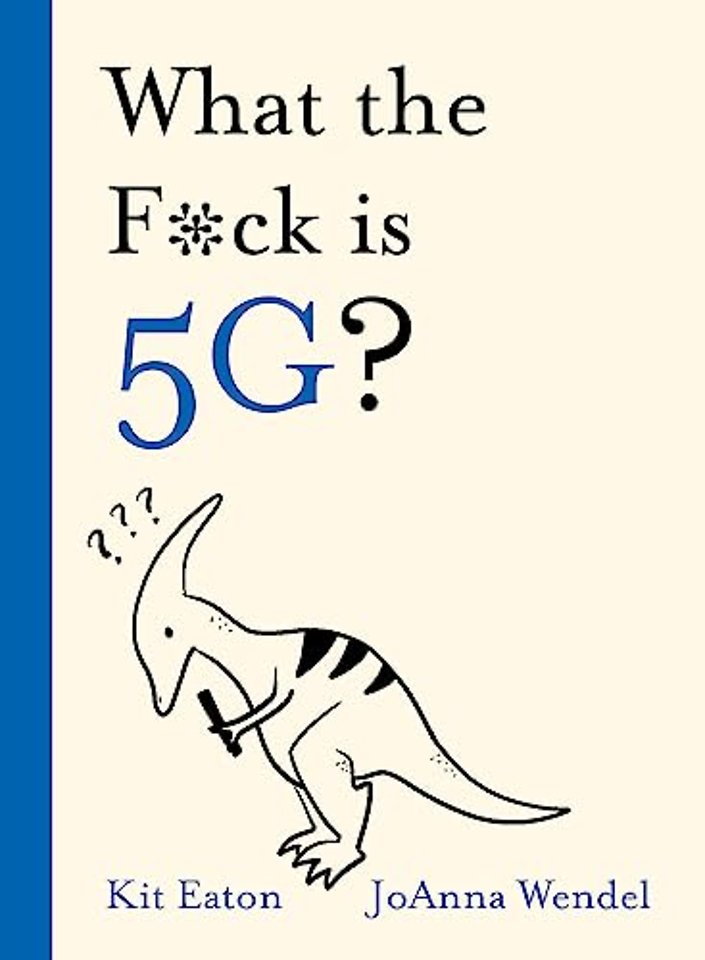 What the F*ck is 5G?