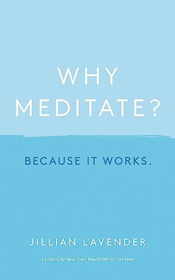 Why Meditate? Because it Works