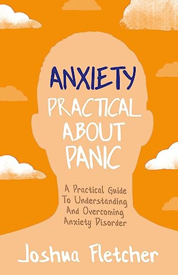Anxiety: Practical About Panic