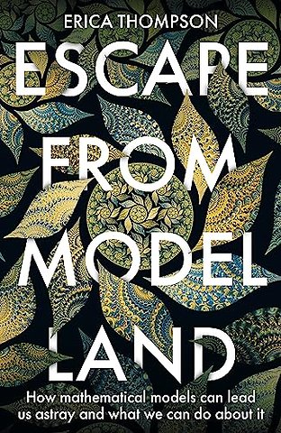 Escape from Model Land