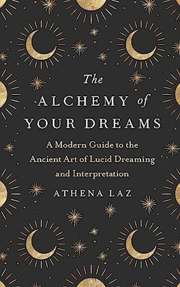 The Alchemy of Your Dreams