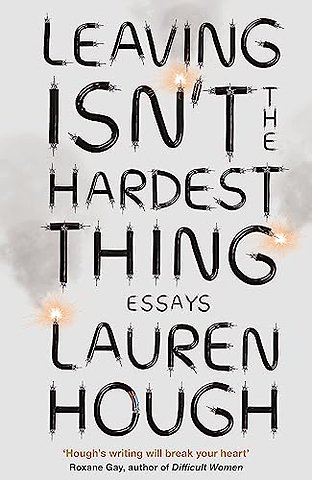 Leaving Isn't the Hardest Thing