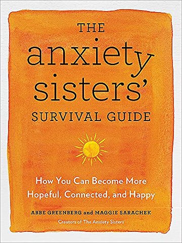 The Anxiety Sisters' Survival Guide