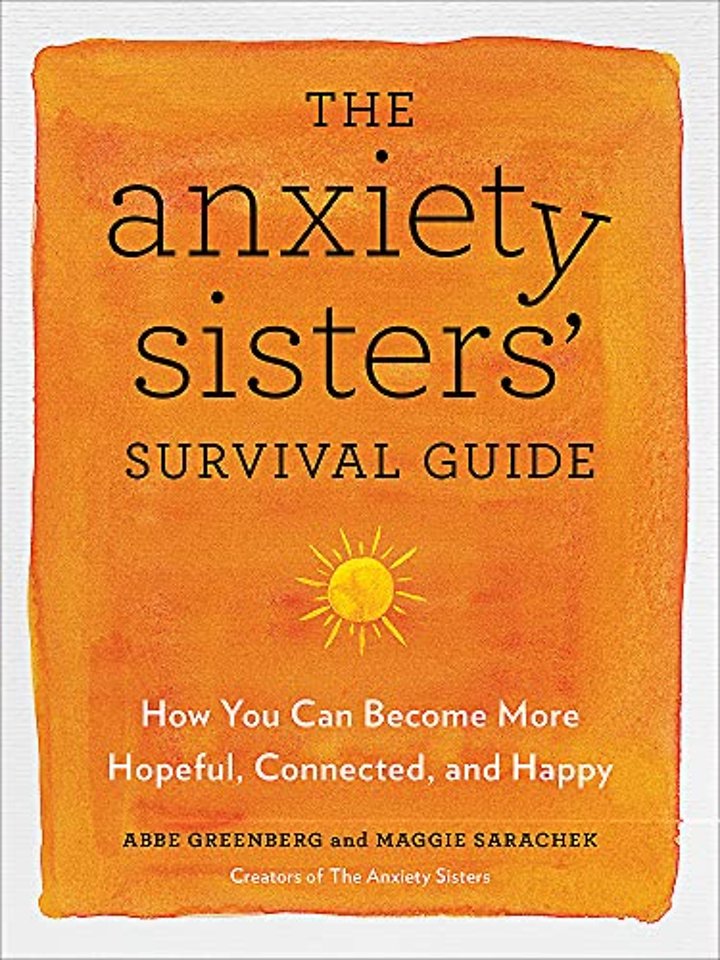 The Anxiety Sisters' Survival Guide