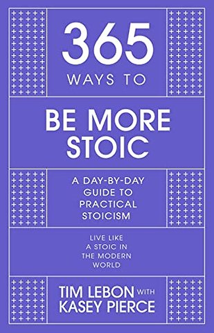 365 Ways to be More Stoic