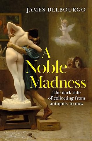 A Noble Madness