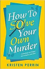 How To Solve Your Own Murder