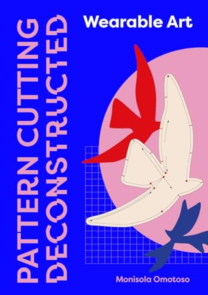 Pattern Cutting Deconstructed