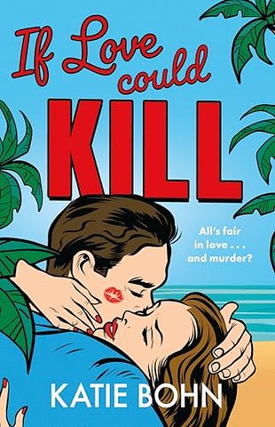 If Love Could Kill