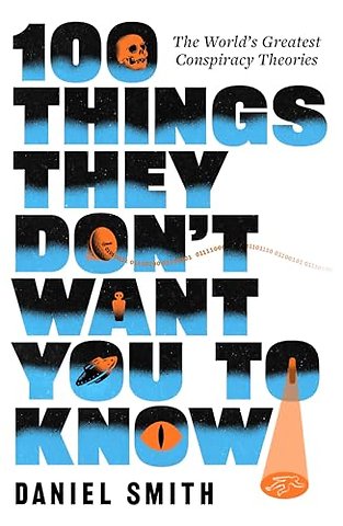 100 Things They Don't Want You To Know