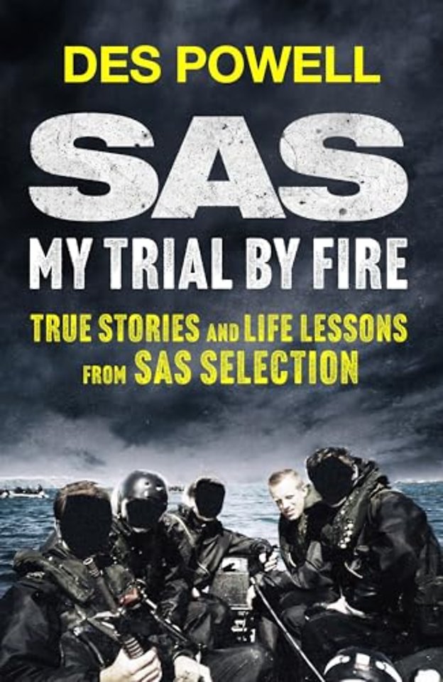 SAS: My Trial By Fire: True Stories and Life Lessons from SAS Selection