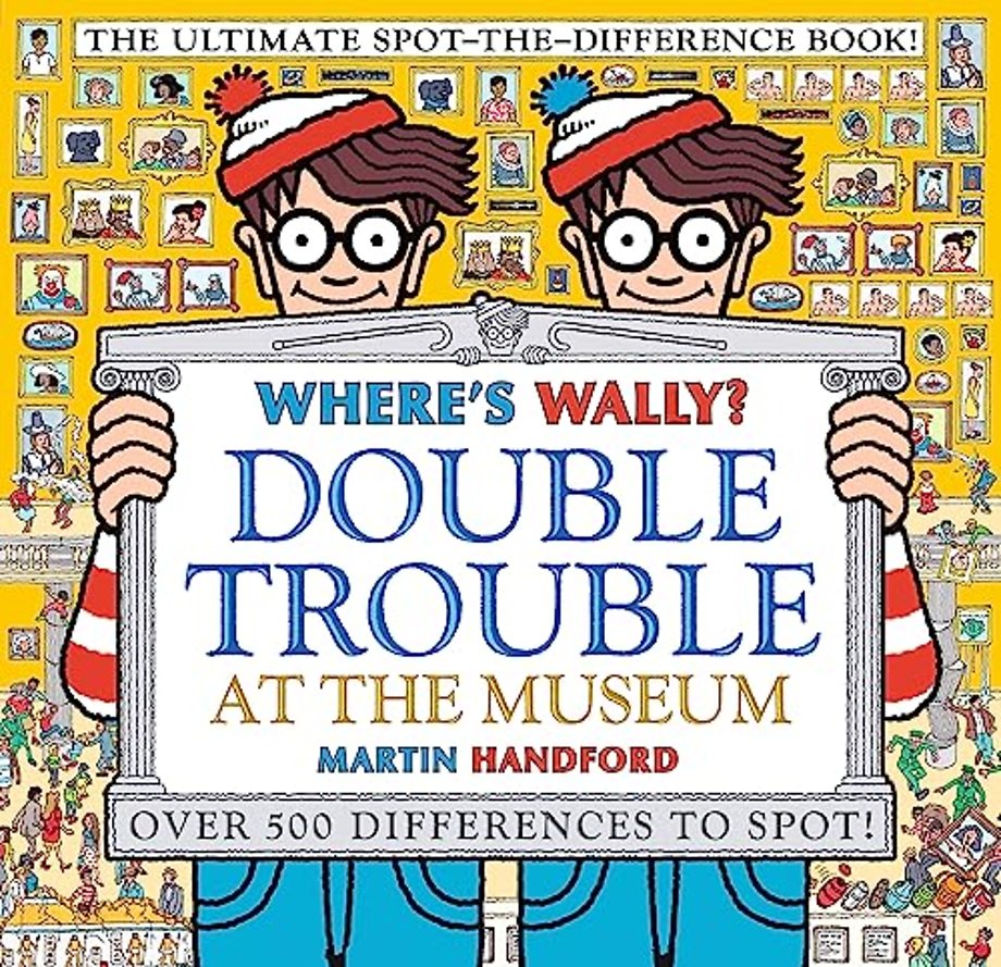 Where's Wally? Double Trouble at the Museum: The Ultimate Spot-the-Difference Book!