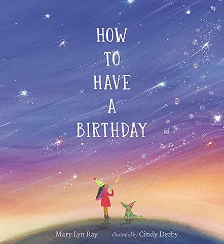 How to Have a Birthday