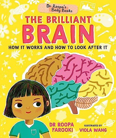 Dr Roopa's Body Books: The Brilliant Brain