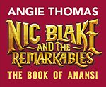 Nic Blake and the Remarkables: The Book of Anansi