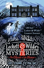 Lockett & Wilde's Dreadfully Haunting Mysteries: The Ghosts of the Manor