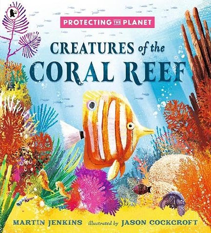 Protecting the Planet: Creatures of the Coral Reef