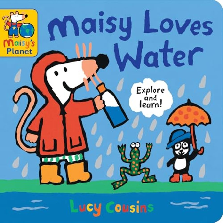 Maisy Loves Water: A Maisy's Planet Book