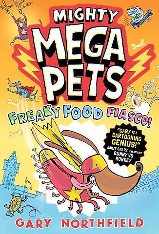 Mighty Mega Pets: Freaky Food Fiasco!