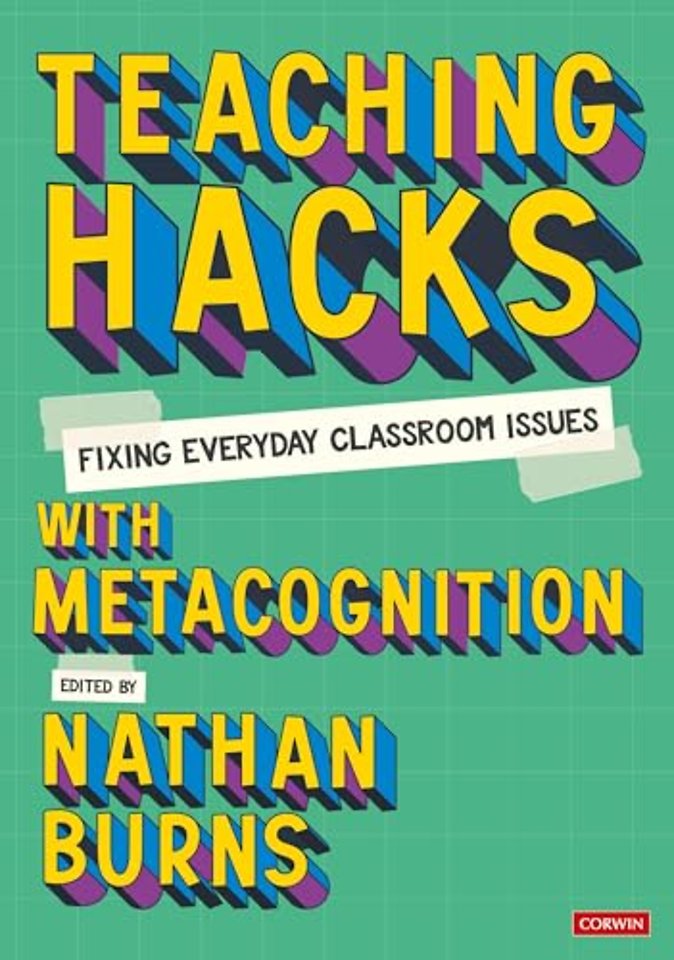 Teaching Hacks: Fixing Everyday Classroom Issues with Metacognition