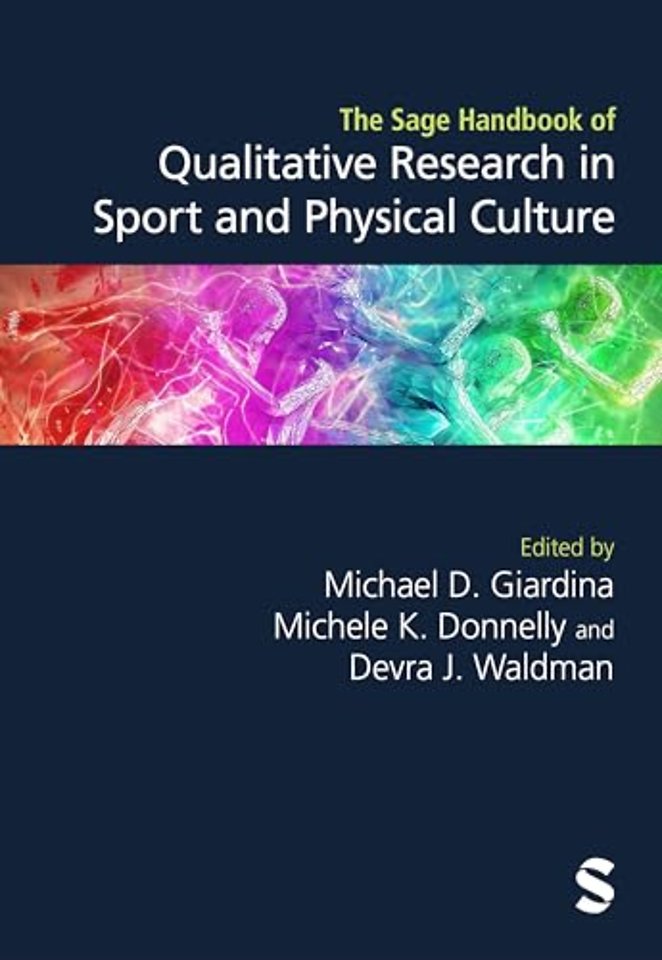 The Sage Handbook of Qualitative Research in Sport and Physical Culture