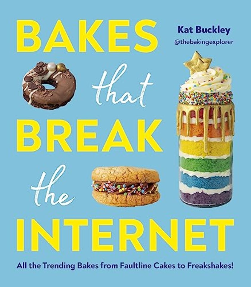 Bakes That Break The Internet