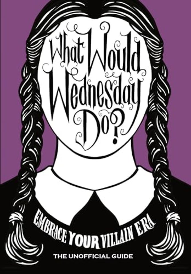 What Would Wednesday Do?