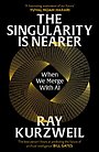The Singularity is Nearer The Singularity is Nearer