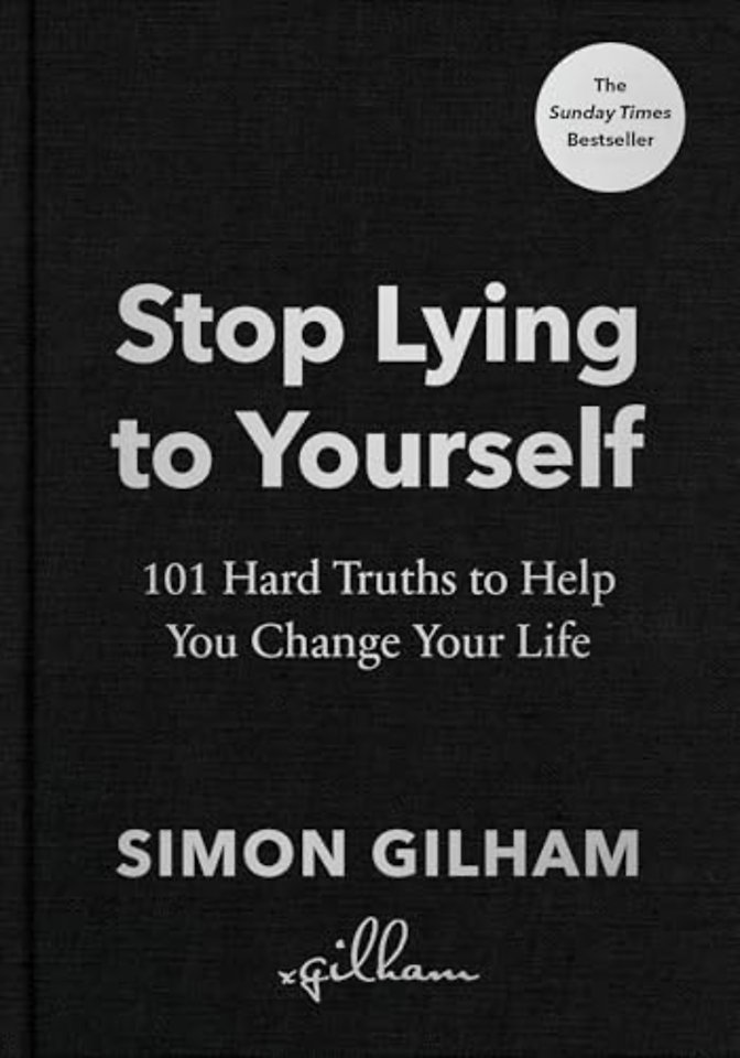 Stop Lying to Yourself