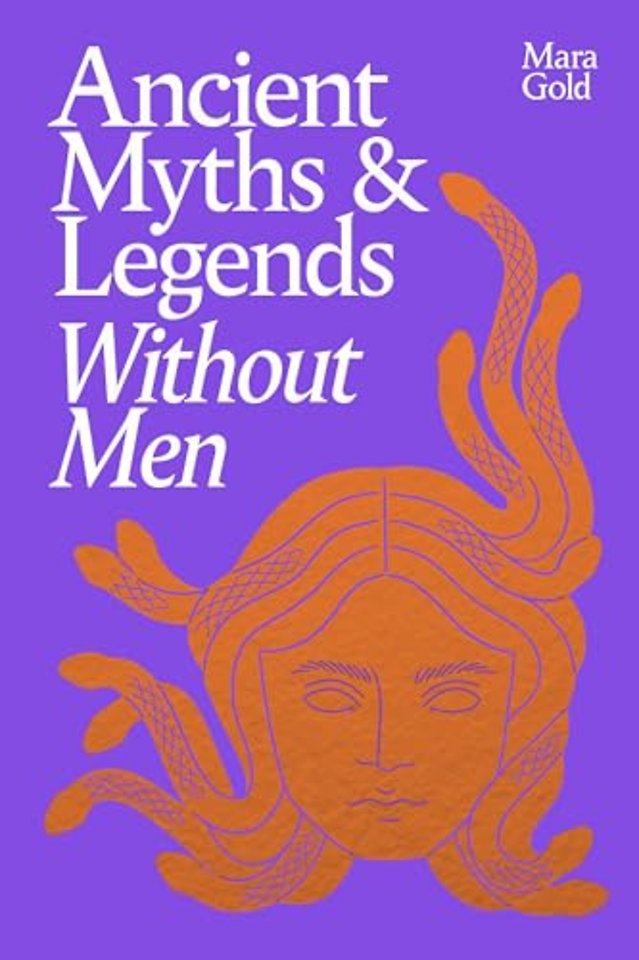 Ancient Myths and Legends Without Men