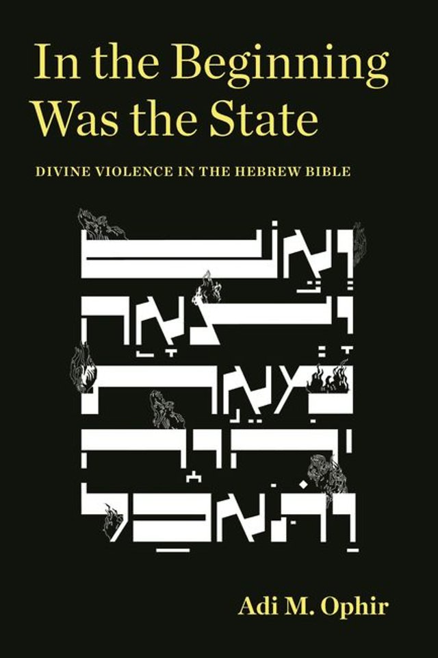 In the Beginning Was the State – Divine Violence in the Hebrew Bible