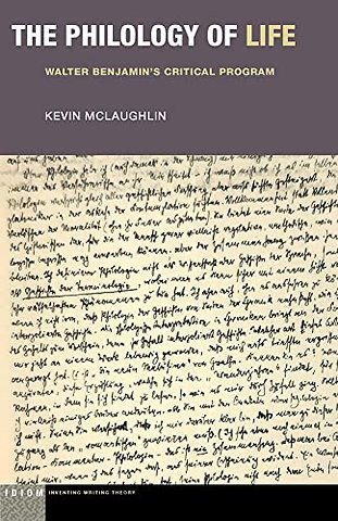 The Philology of Life – Walter Benjamin`s Critical Program