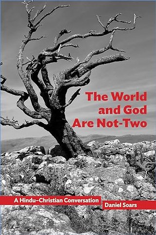 The World and God Are not–Two – A Hindu–Christian Conversation
