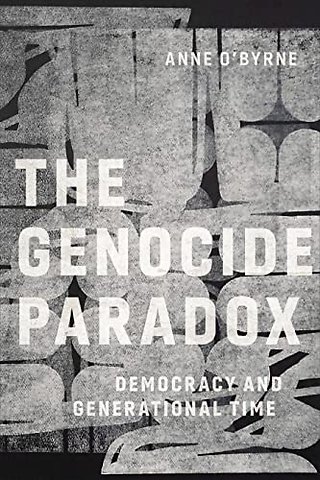 The Genocide Paradox – Democracy and Generational Time