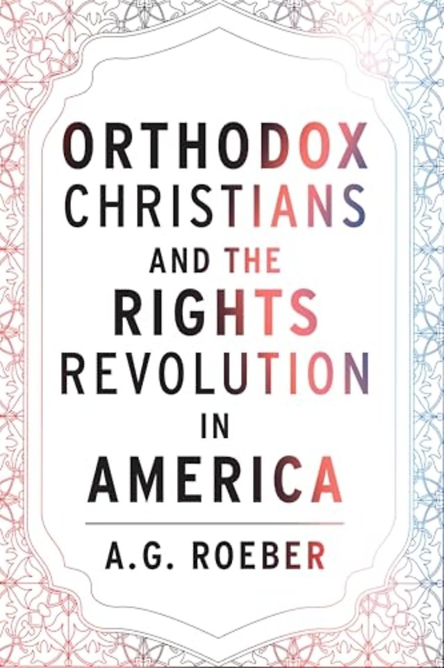 Orthodox Christians and the Rights Revolution in America