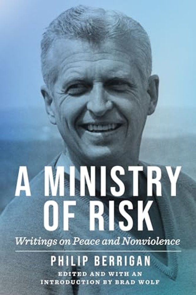A Ministry of Risk – Writings on Peace and Nonviolence