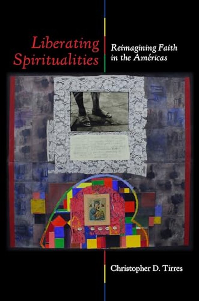 Liberating Spiritualities – Reimagining Faith in the Américas